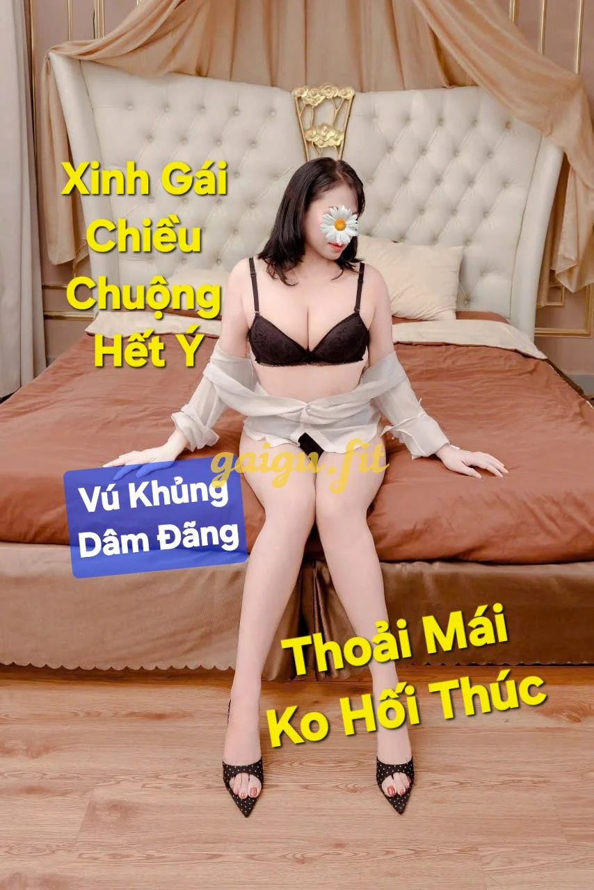 HOT!!! Gái Gọi  🔥 Trang Dâm 🔥 Gái VIP Làm Tình Vui Vẻ 🔥 Chiều Chuộng Tẹt Ga